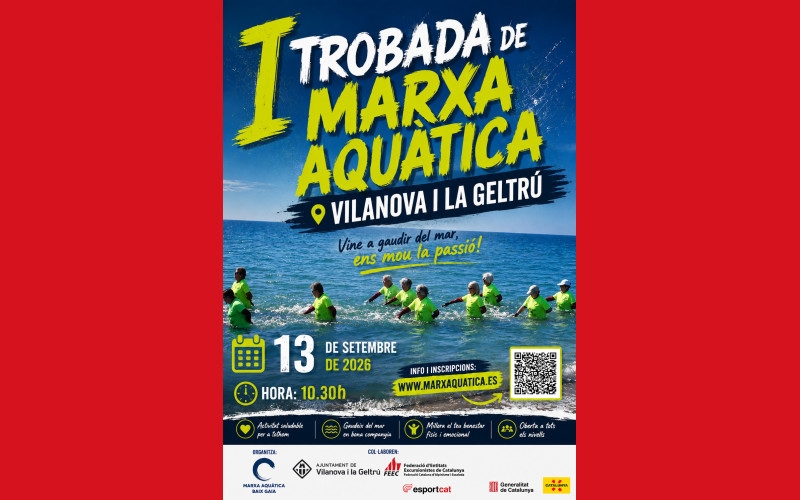 I TROBADA DE MARXA AQUÀTICA VILANOVA I LA GELTRÚ - Inscriu-te